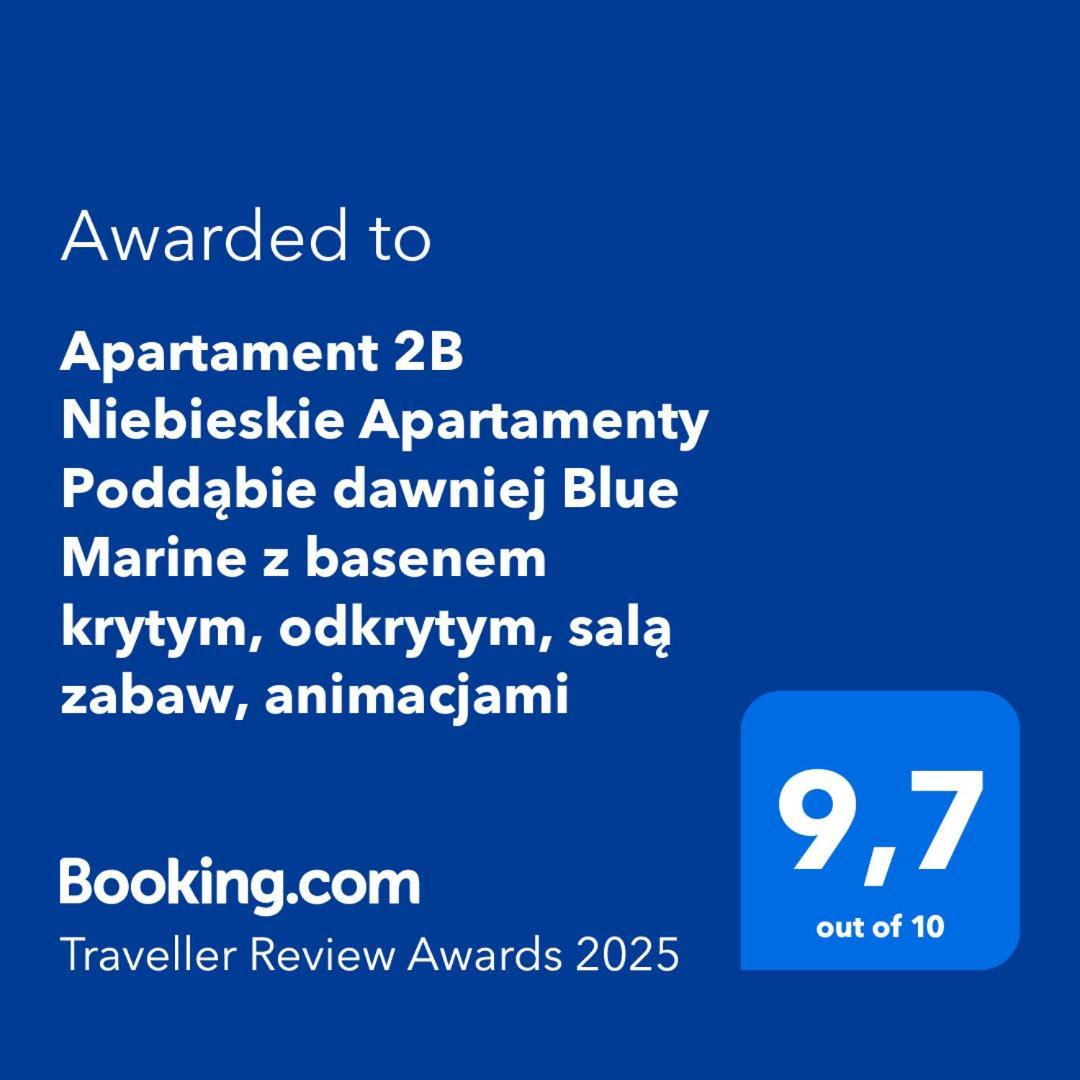 Apartament 2B Niebieskie Apartamenty Poddabie Dawniej Blue Marine Z Basenem Krytym, Odkrytym, Sala Zabaw, Animacjami Екстер'єр фото